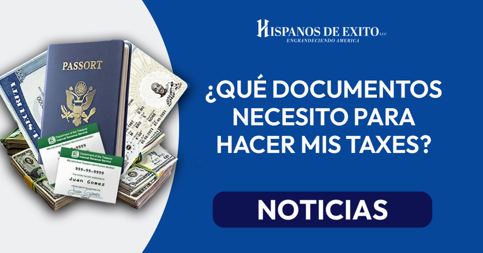 ¿Qué documentos necesito para hacer mis taxes personales?